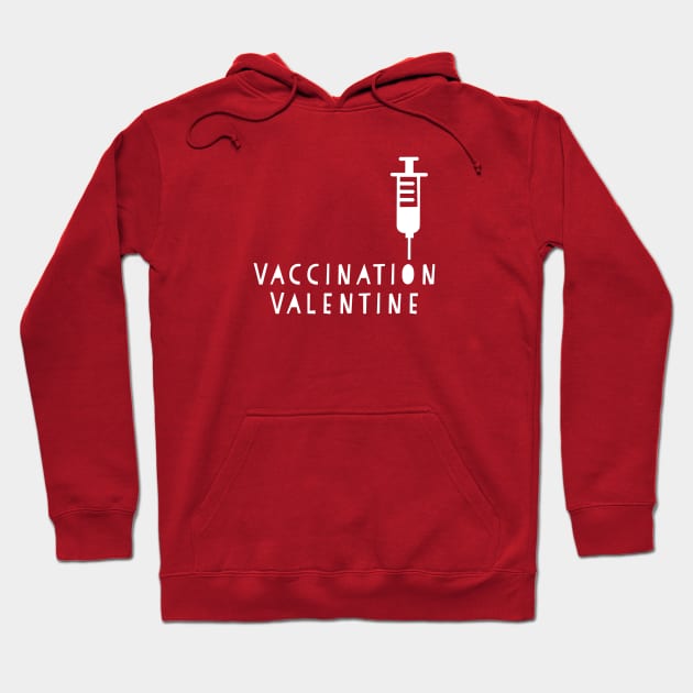 Valentine Vaccination, Vaccine Valentine, Doctors Valentine, Nurses Valentine Hoodie by Style Conscious